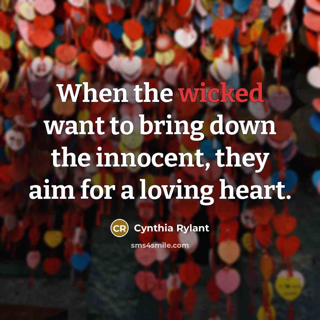 “When the wicked want to bring down the innocent, they…” quote by Cynthia Rylant