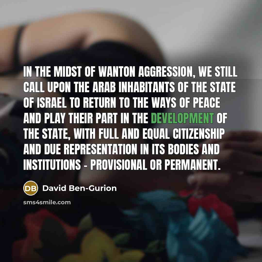 “In the midst of wanton aggression, we still call upon…” quote by David Ben-Gurion