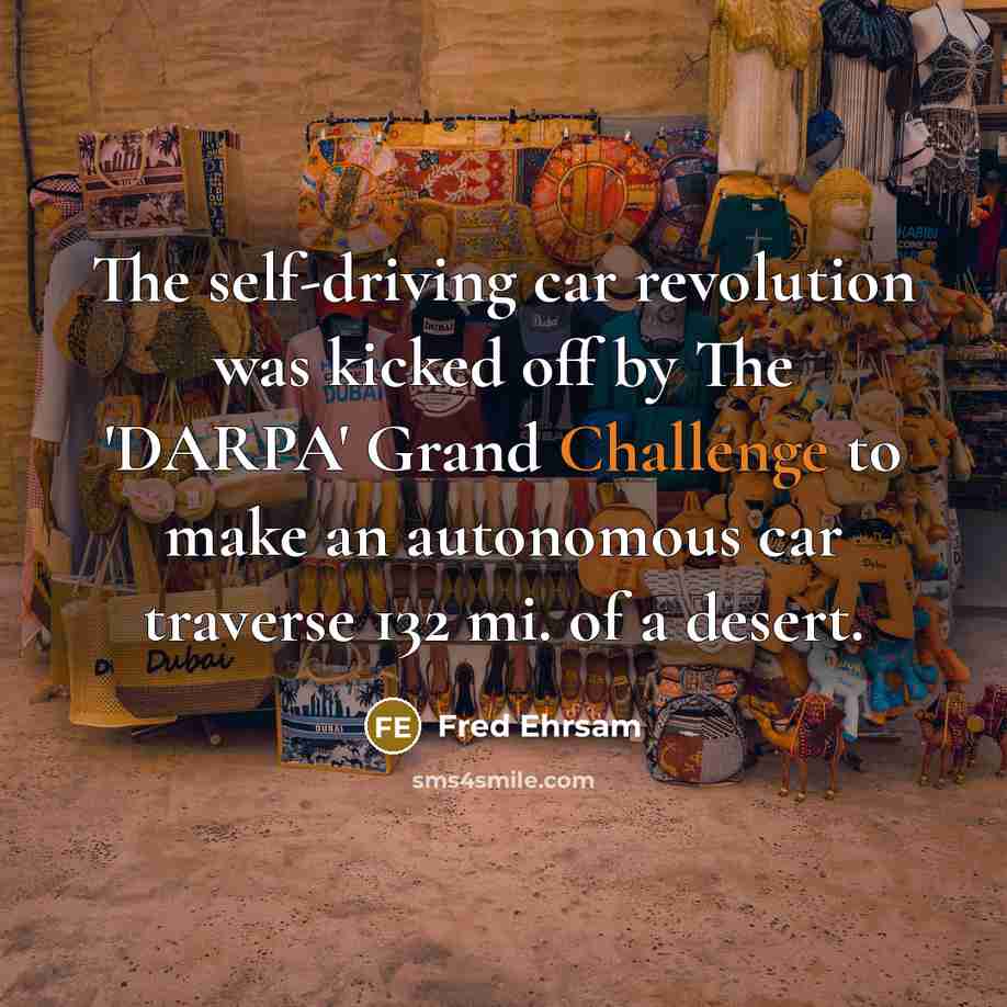 “The self-driving car revolution was kicked off by The 'DARPA'…” quote by Fred Ehrsam