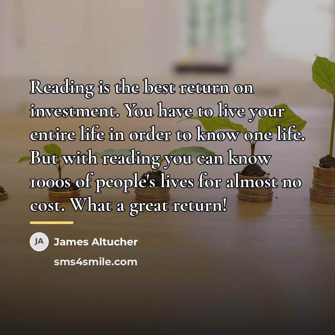 “Reading is the best return on investment. You have to…” quote by James Altucher