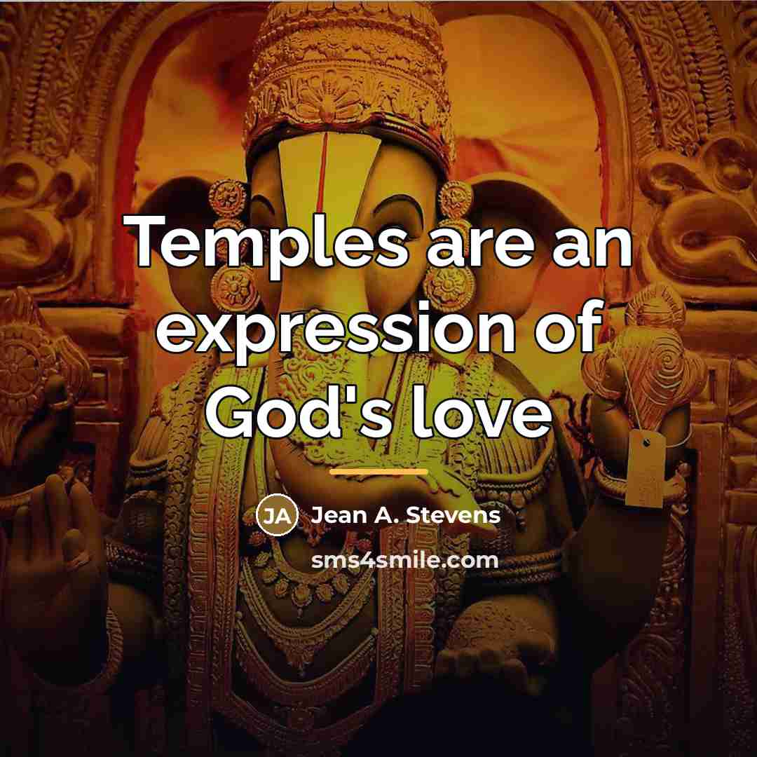 “Temples are an expression of God's love…” quote by Jean A. Stevens