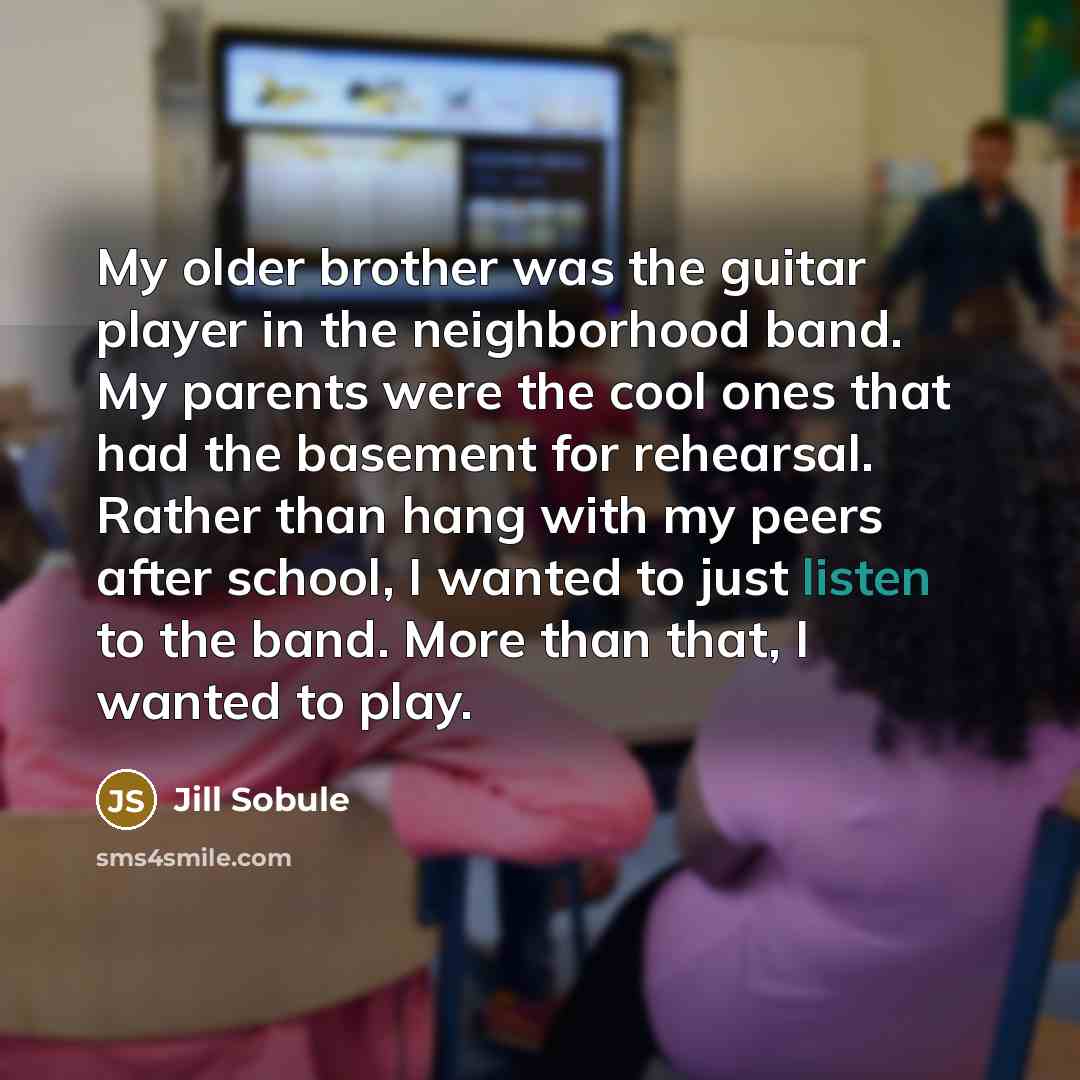 “My older brother was the guitar player in the neighborhood…” quote by Jill Sobule