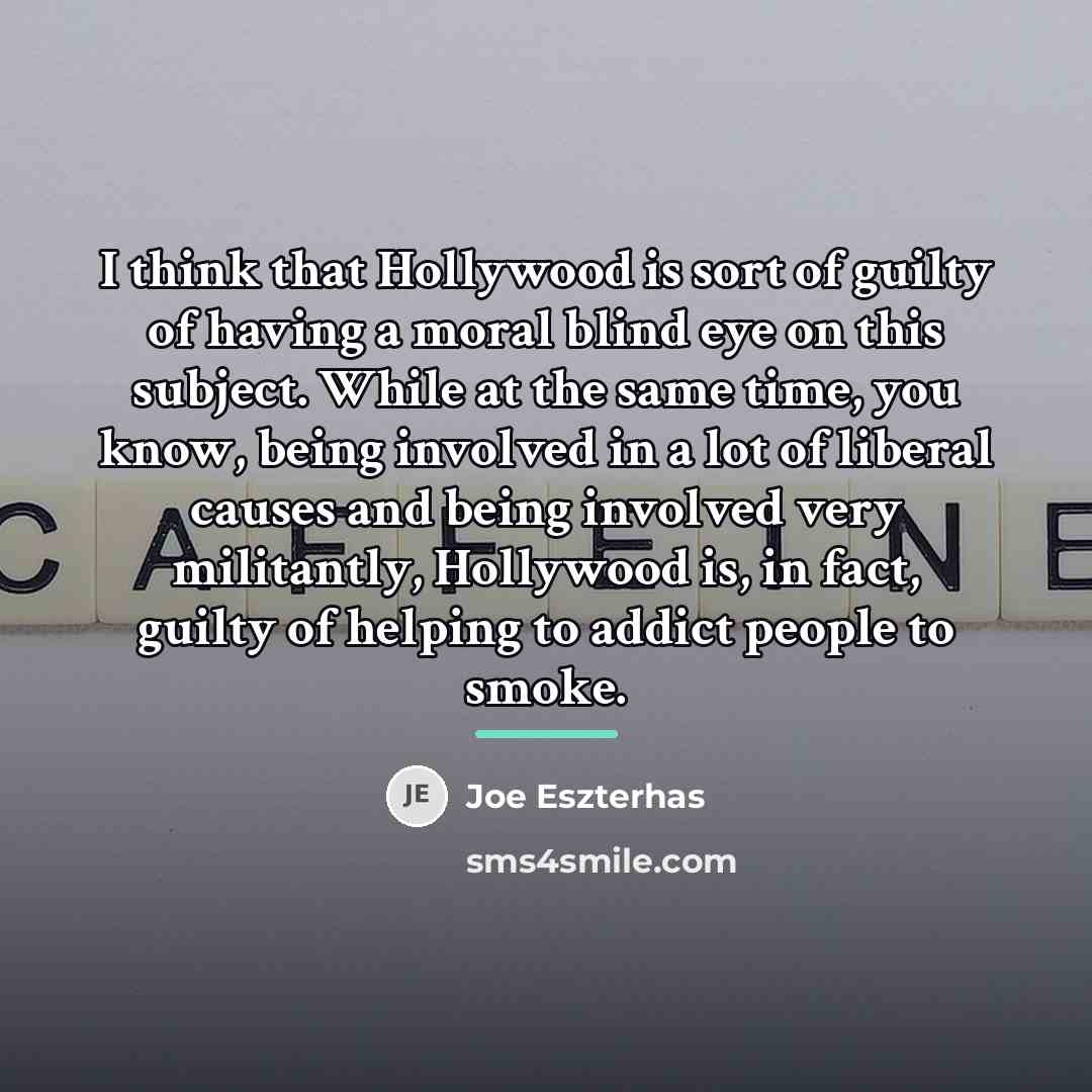 “I think that Hollywood is sort of guilty of having…” quote by Joe Eszterhas