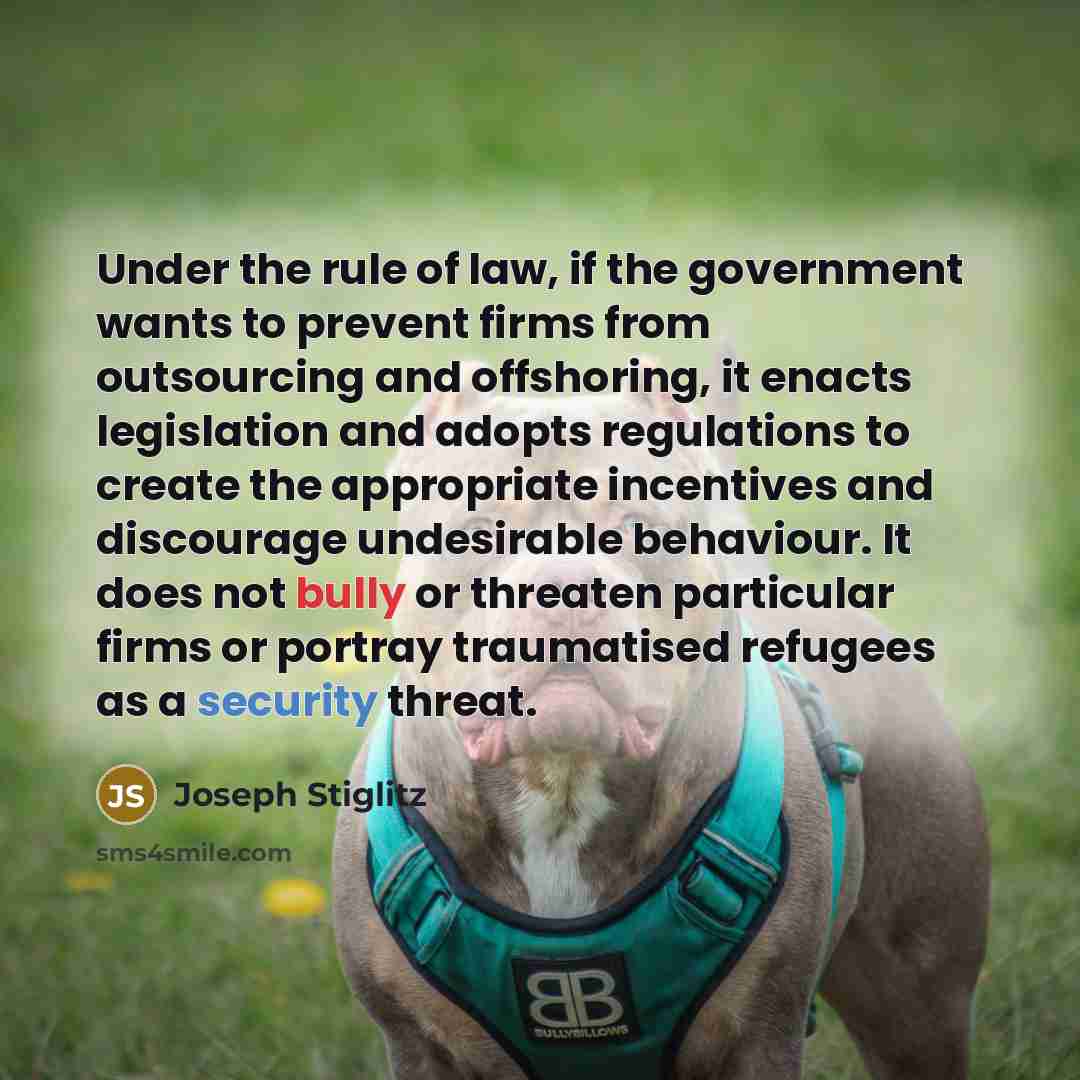 “Under the rule of law, if the government wants to…” quote by Joseph Stiglitz