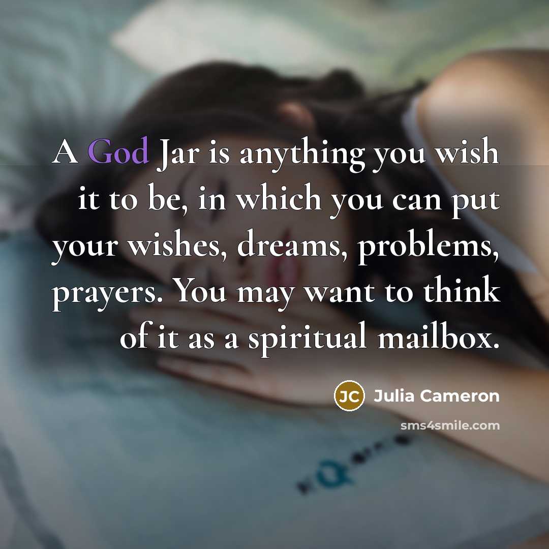 “A God Jar is anything you wish it to be,…” quote by Julia Cameron