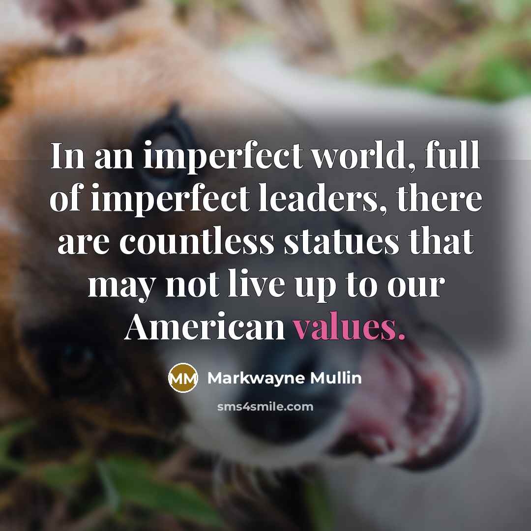 “In an imperfect world, full of imperfect leaders, there are…” quote by Markwayne Mullin