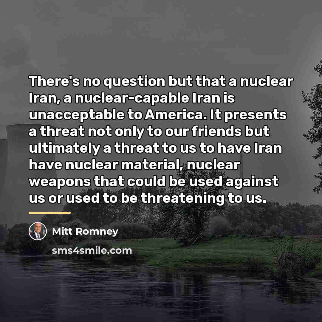 “There's no question but that a nuclear Iran, a nuclear-capable…” quote by Mitt Romney