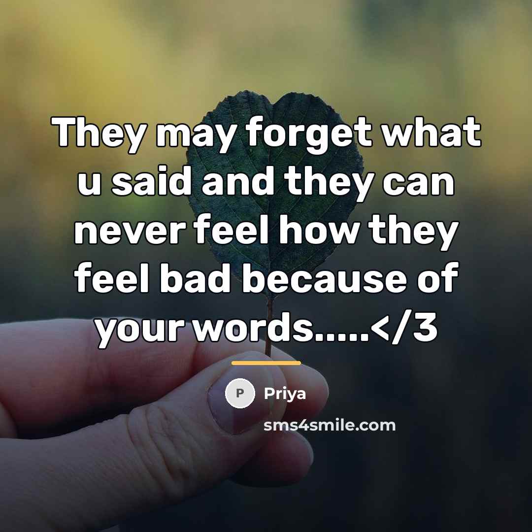 “They may forget what u said and they can never…” quote by Priya