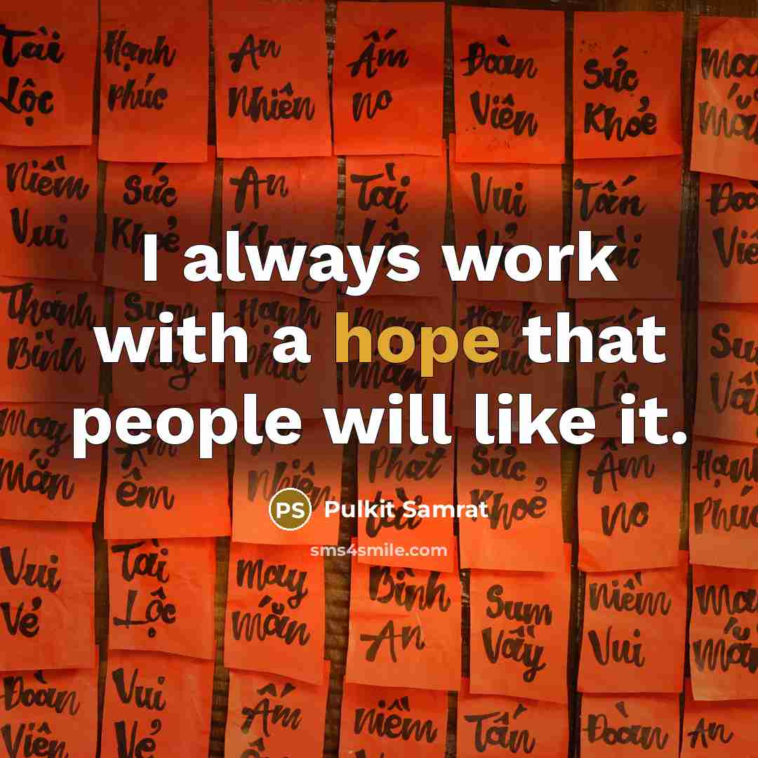 “I always work with a hope that people will like…” quote by Pulkit Samrat
