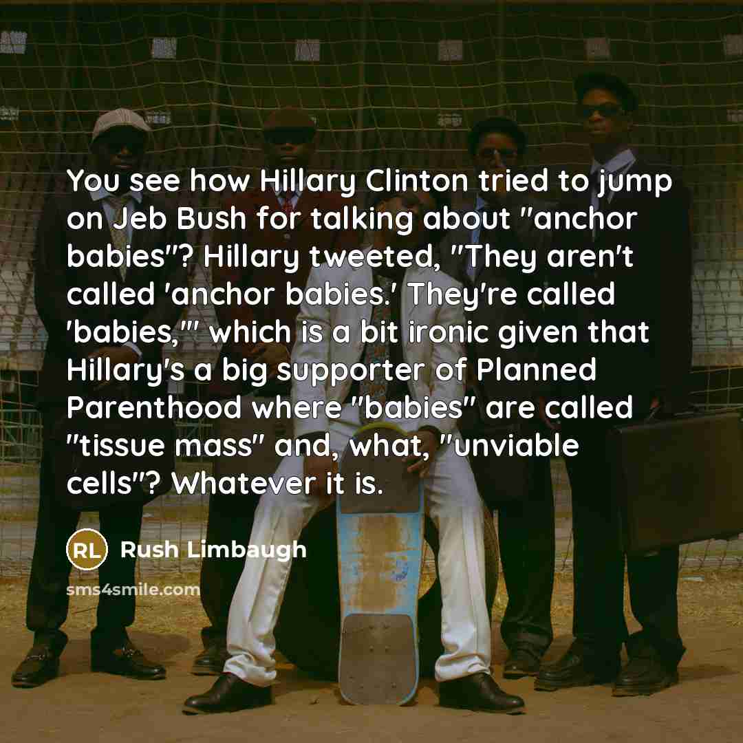 “You see how Hillary Clinton tried to jump on Jeb…” quote by Rush Limbaugh