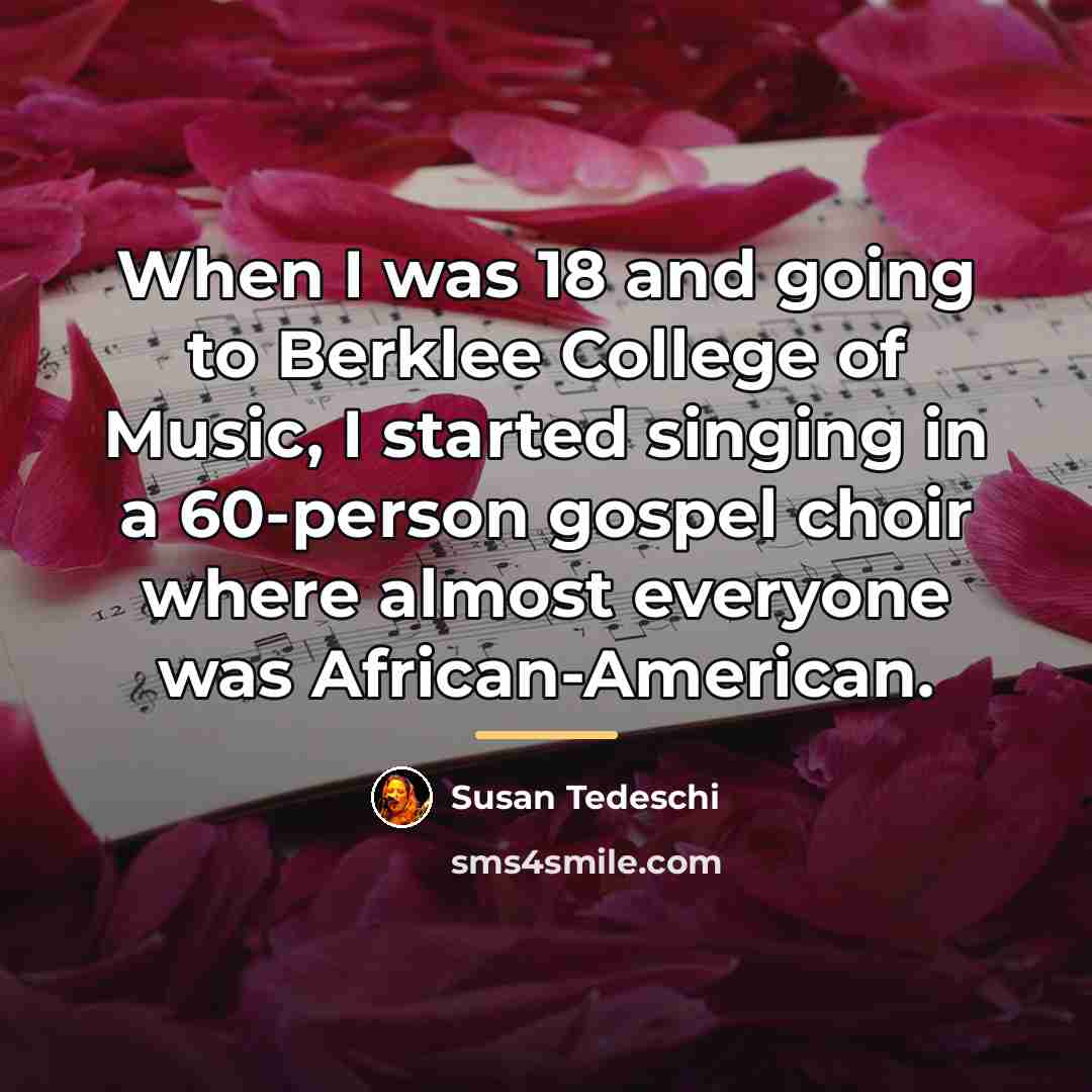 “When I was 18 and going to Berklee College of…” quote by Susan Tedeschi