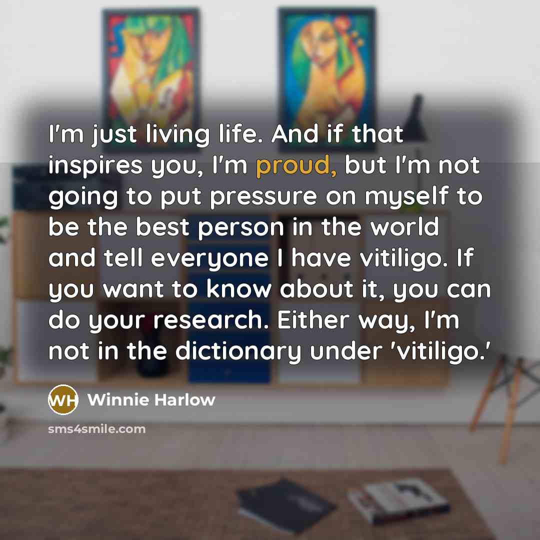 “I'm just living life. And if that inspires you, I'm…” quote by Winnie Harlow