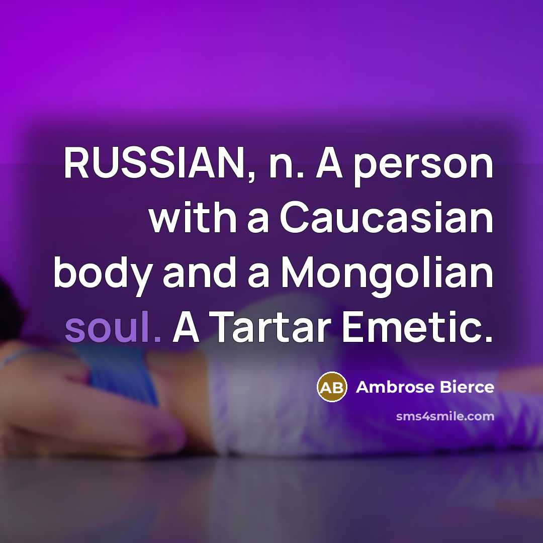“RUSSIAN, n. A person with a Caucasian body and a…” quote by Ambrose Bierce