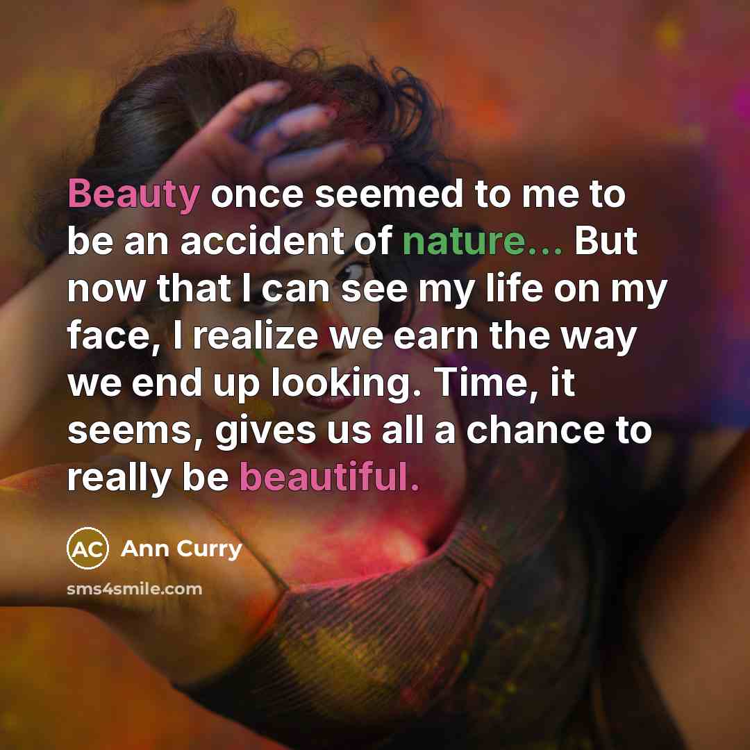 “Beauty once seemed to me to be an accident of…” quote by Ann Curry