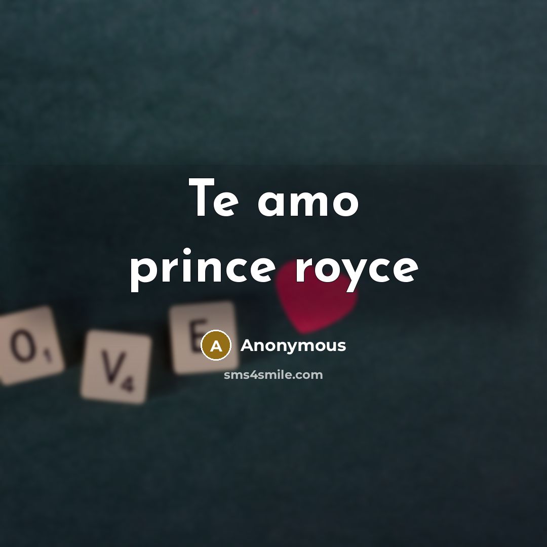 “Te amo prince royce” quote by Anonymous