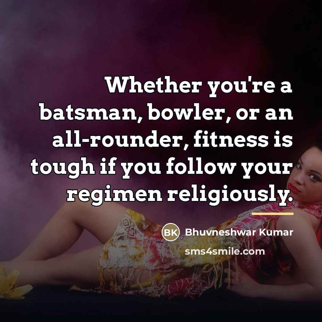 “Whether you're a batsman, bowler, or an all-rounder, fitness is…” quote by Bhuvneshwar Kumar