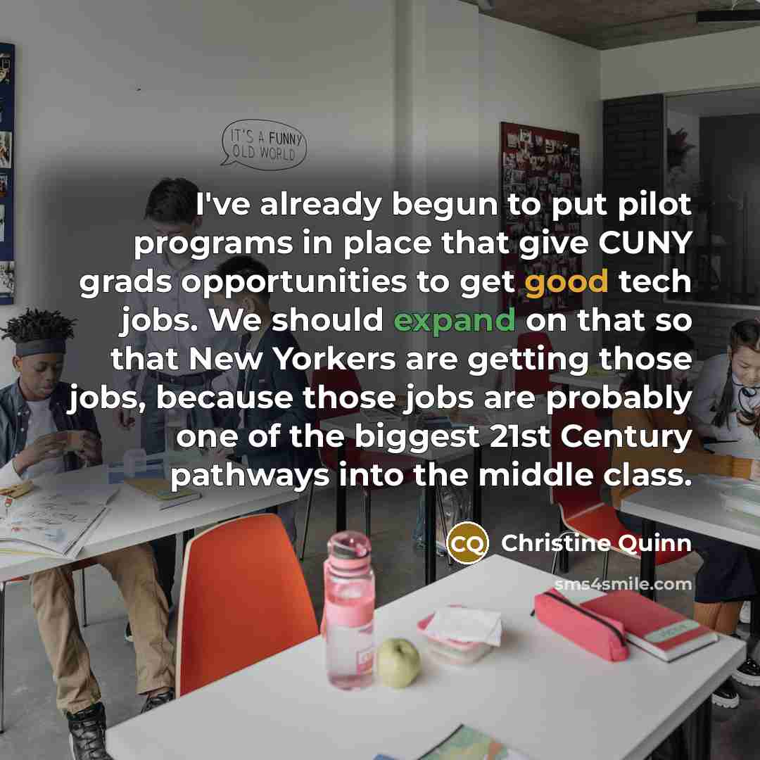 “I've already begun to put pilot programs in place that…” quote by Christine Quinn
