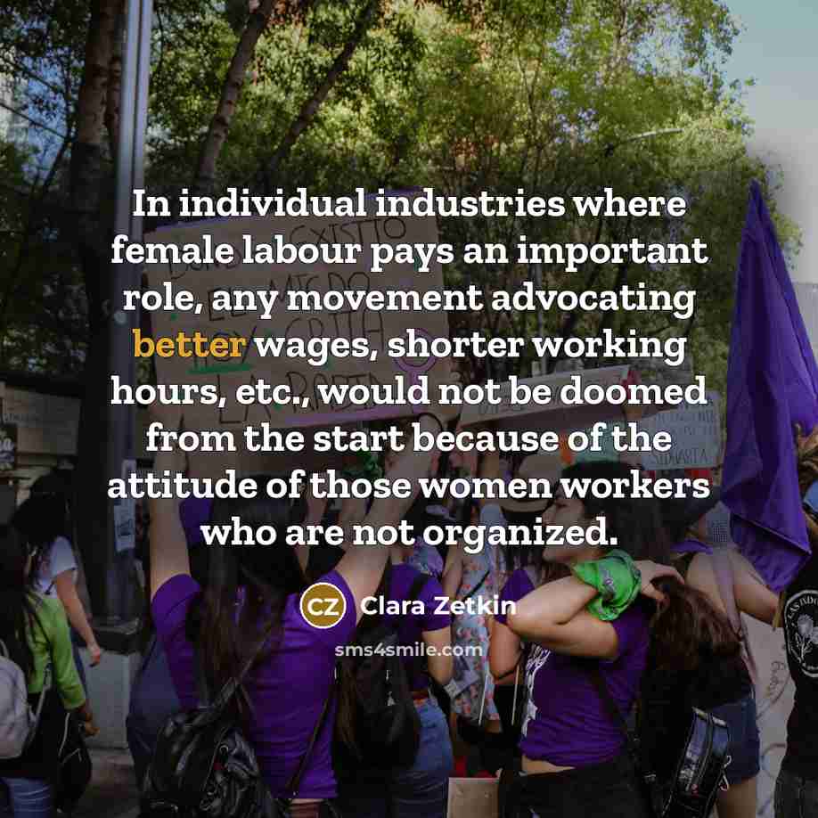 “In individual industries where female labour pays an important role,…” quote by Clara Zetkin