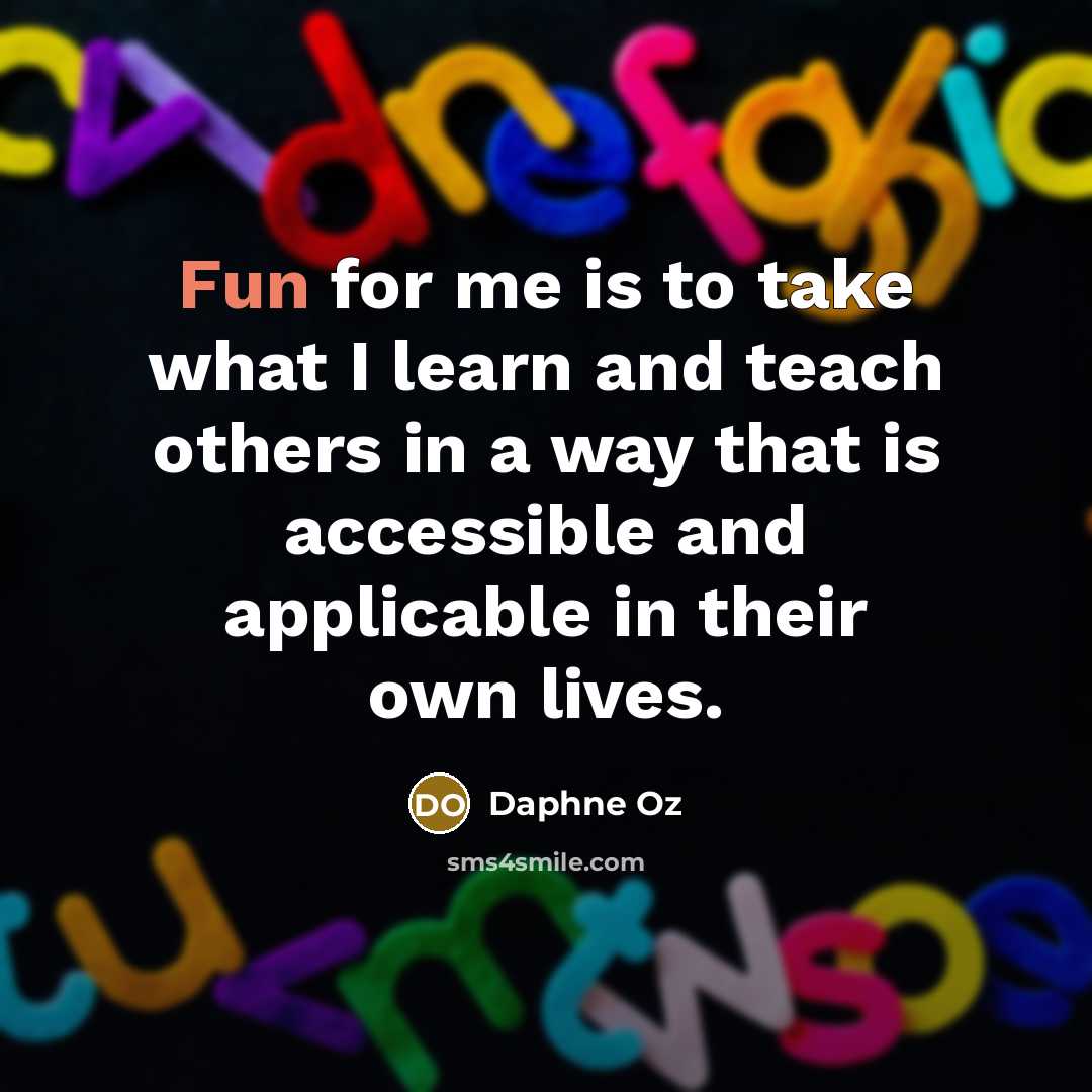 “Fun for me is to take what I learn and…” quote by Daphne Oz