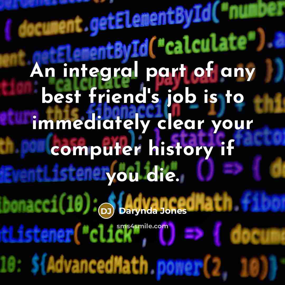 “An integral part of any best friend's job is to…” quote by Darynda Jones
