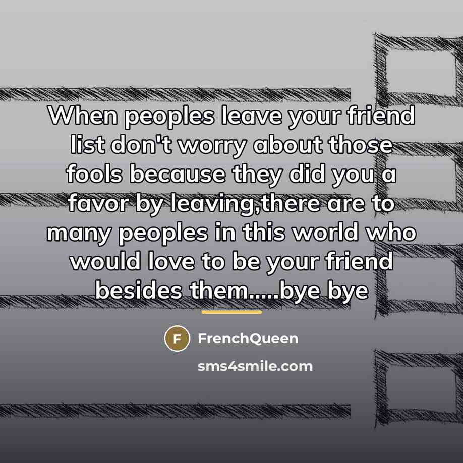 “When peoples leave your friend list don't worry about those…” quote by Frenchqueen