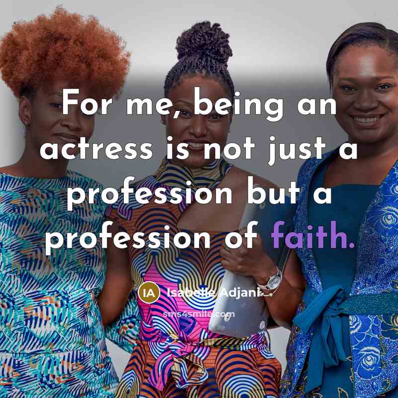 “For me, being an actress is not just a profession…” quote by Isabelle Adjani