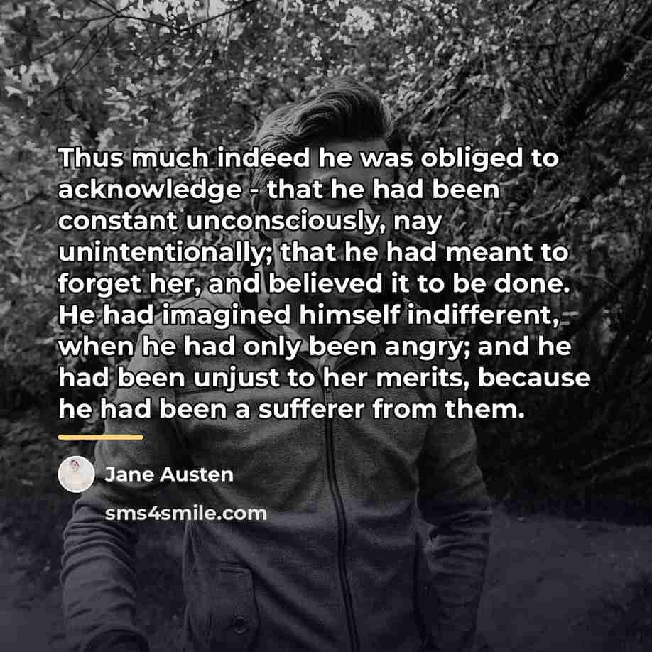“Thus much indeed he was obliged to acknowledge - that…” quote by Jane Austen