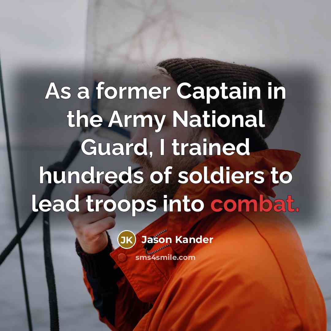 “As a former Captain in the Army National Guard, I…” quote by Jason Kander