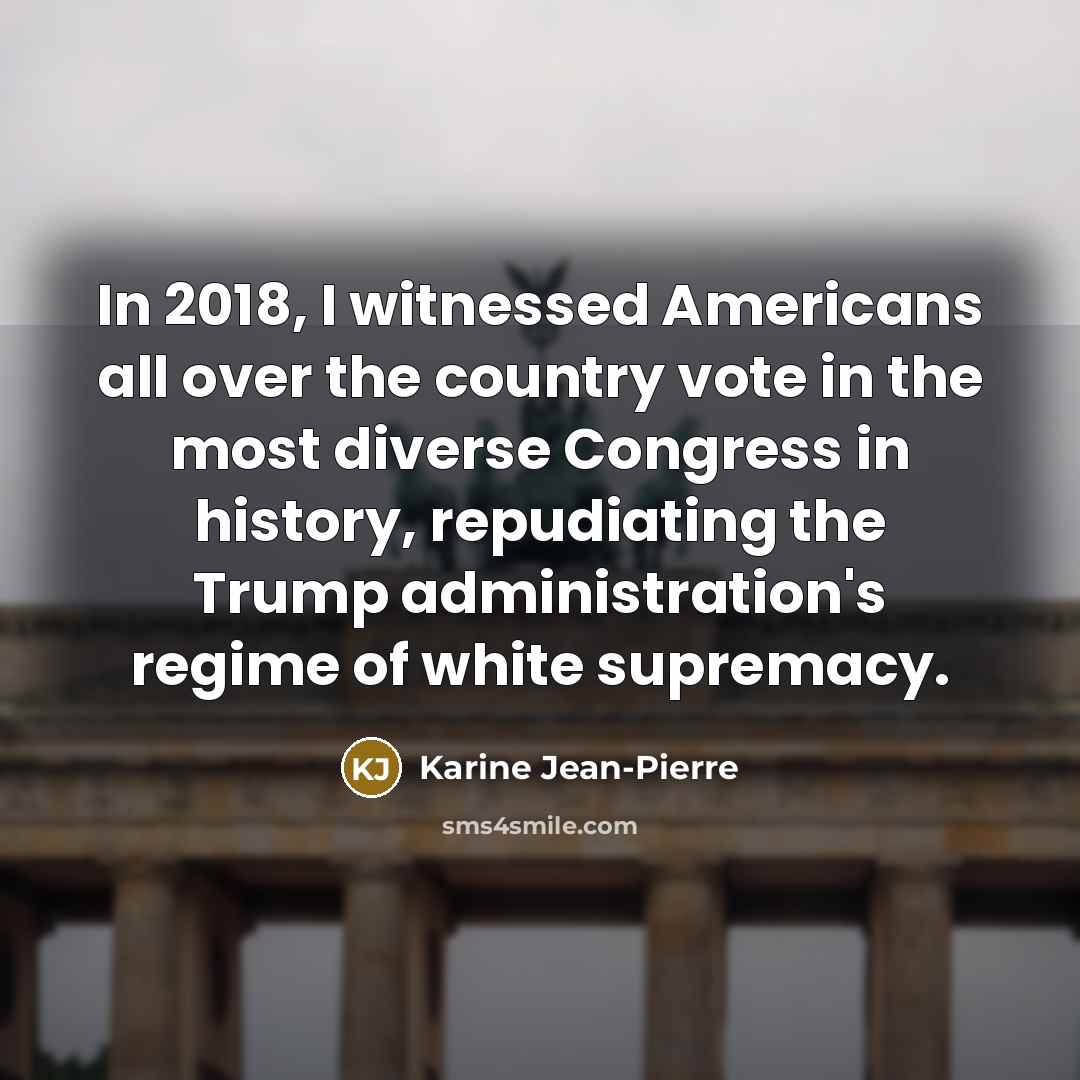 “In 2018, I witnessed Americans all over the country vote…” quote by Karine Jean-Pierre