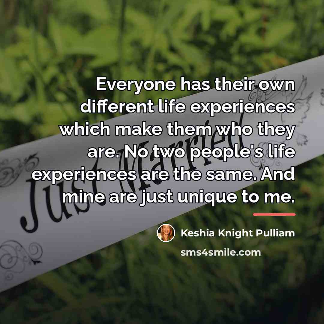 “Everyone has their own different life experiences which make them…” quote by Keshia Knight Pulliam