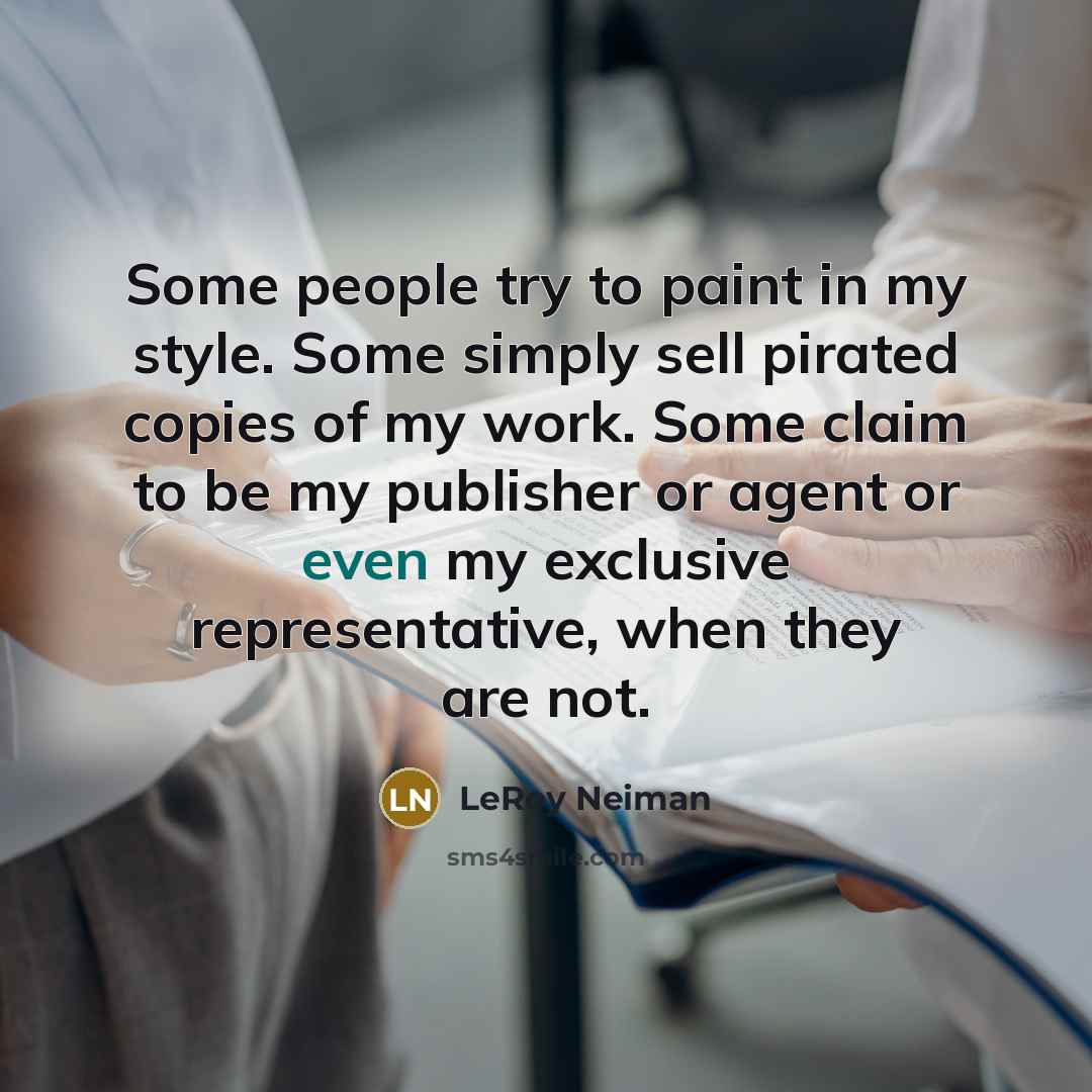 “Some people try to paint in my style. Some simply…” quote by LeRoy Neiman