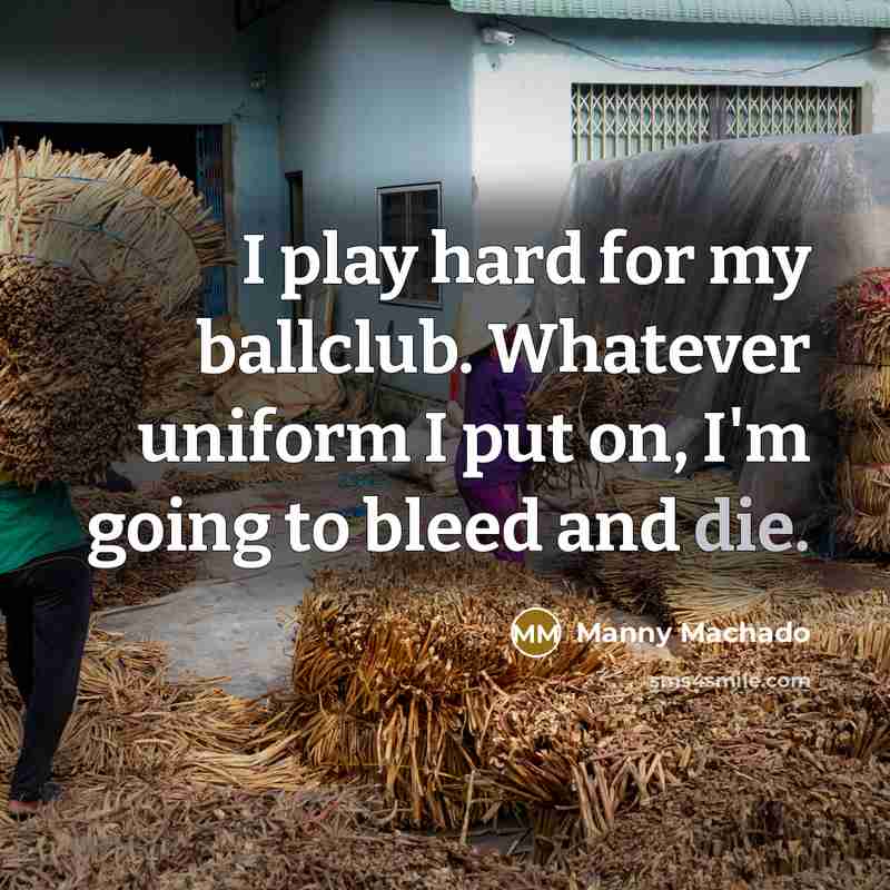 “I play hard for my ballclub. Whatever uniform I put…” quote by Manny Machado