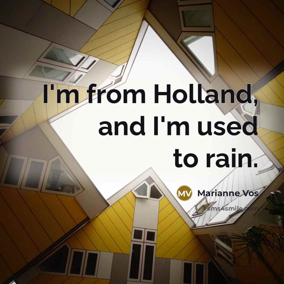 “I'm from Holland, and I'm used to rain.…” quote by Marianne Vos