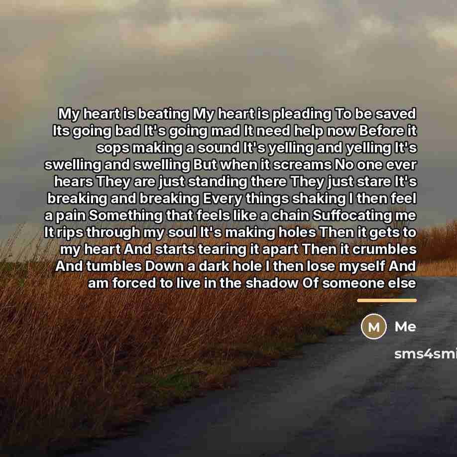“My heart is beating My heart is pleading To be…” quote by Me