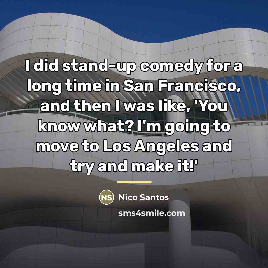 “I did stand-up comedy for a long time in San…” quote by Nico Santos
