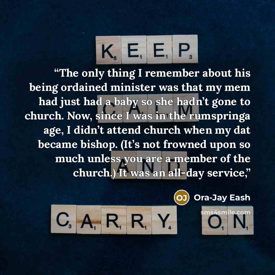 “The only thing I remember about his being ordained minister was that my mem had just had a baby so she hadn’t gone to church. Now, since I was in the rumspringa age, I didn’t attend church when my dat became bishop. (It’s not frowned upon so much unless you are a member of the church.) It was an…” quote by Ora-Jay Eash