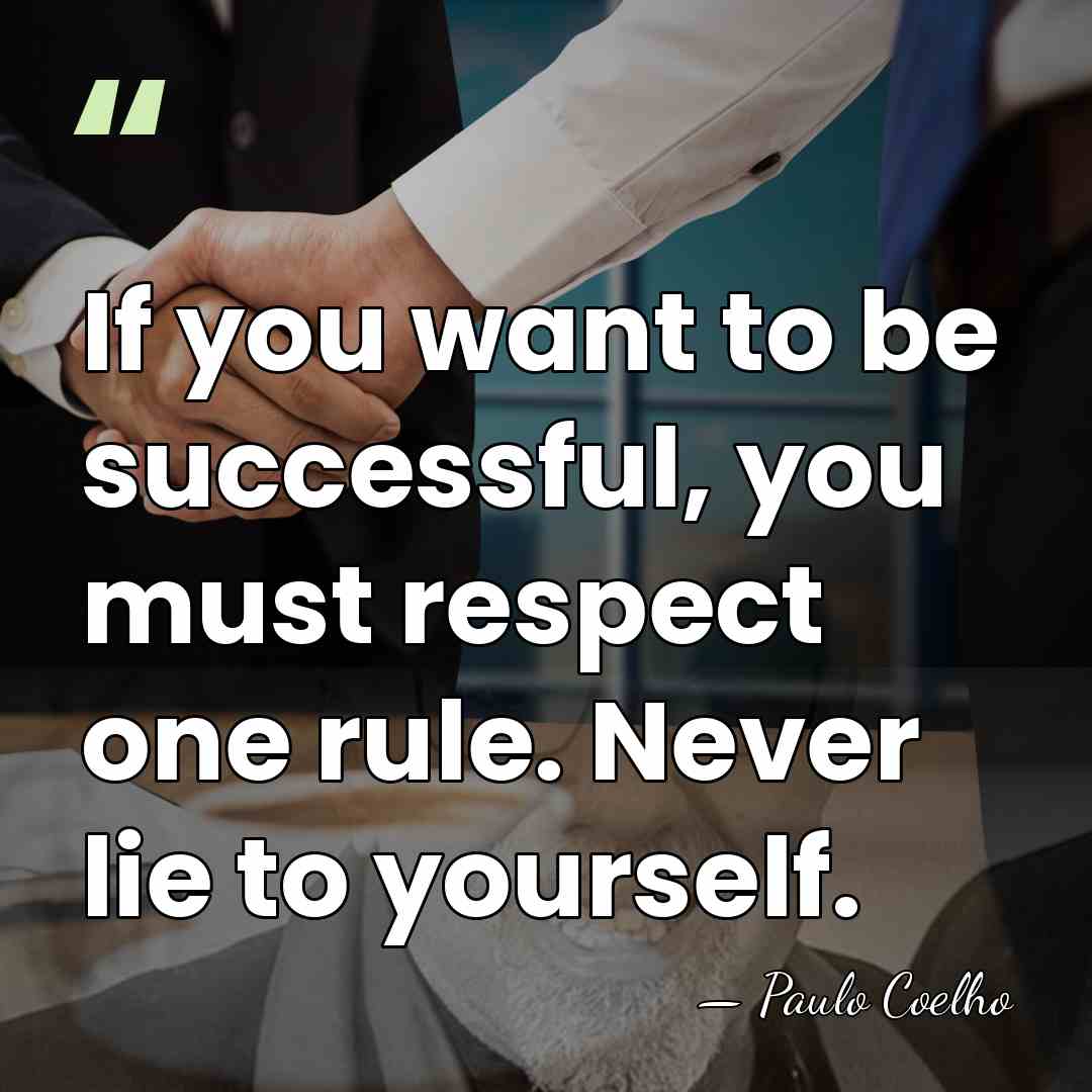 If you want to be successful, you must respect one rule. Never&hellip; - Paulo Coelho