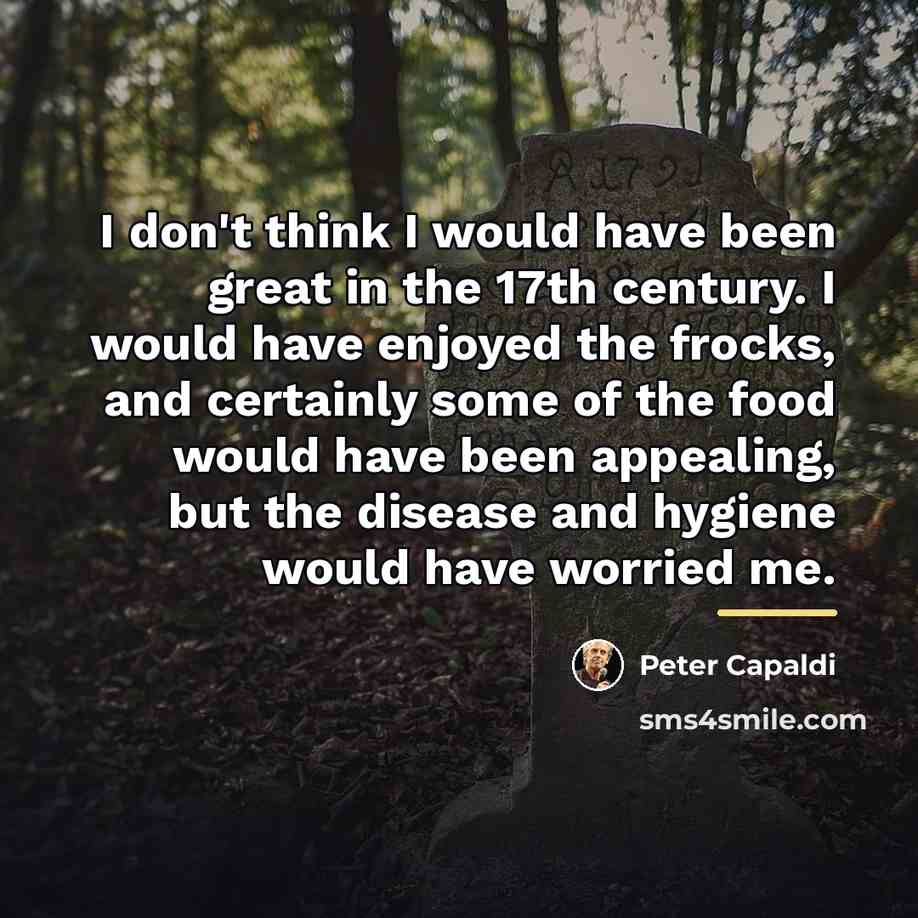 “I don't think I would have been great in the…” quote by Peter Capaldi