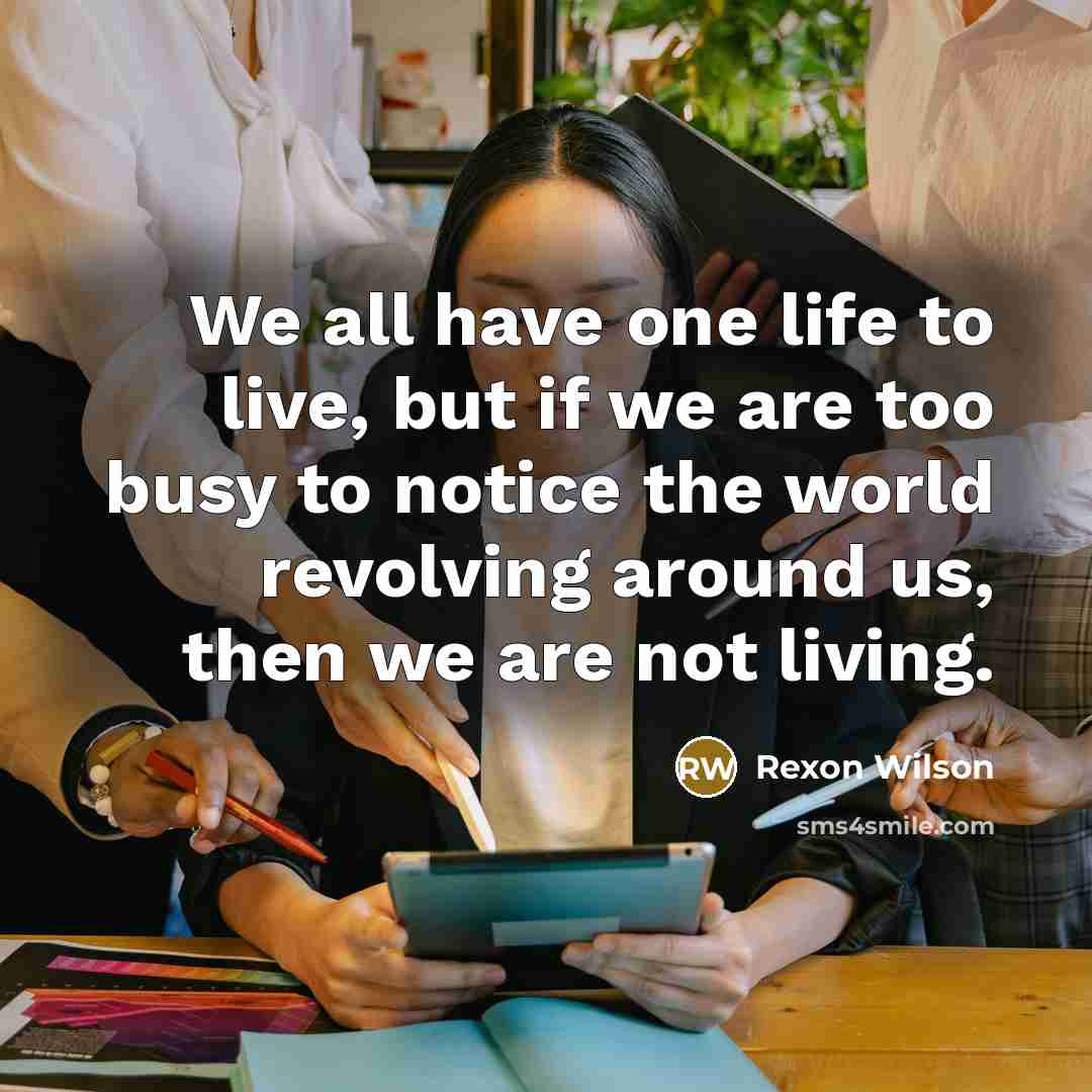 “We all have one life to live, but if we…” quote by Rexon Wilson