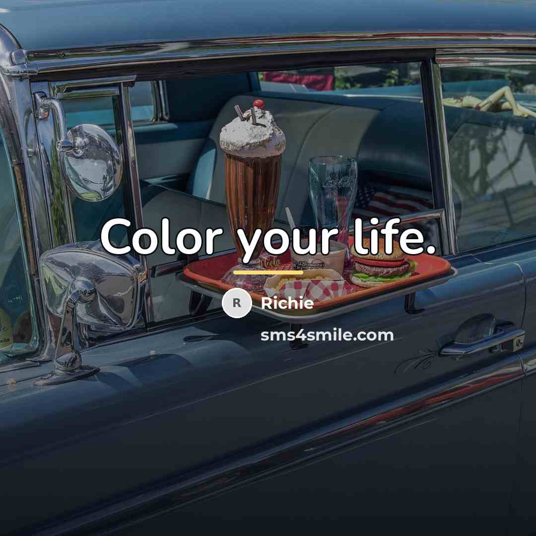 “Color your life.…” quote by Richie