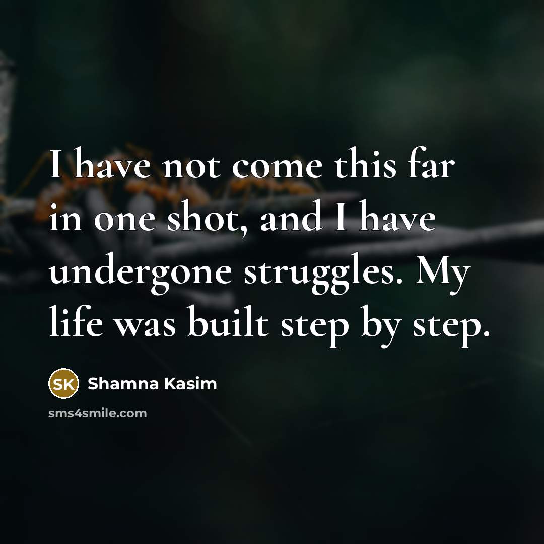 “I have not come this far in one shot, and…” quote by Shamna Kasim