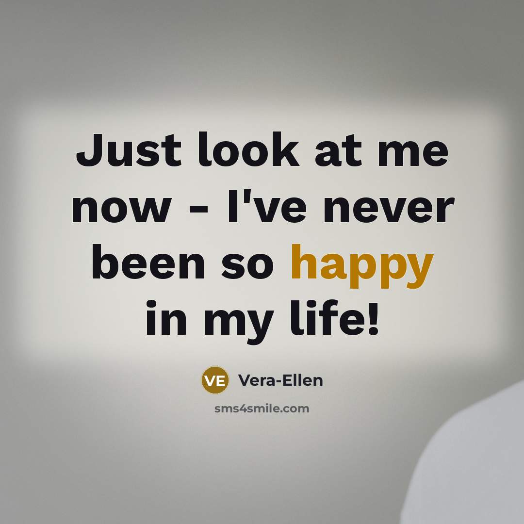 “Just look at me now - I've never been so…” quote by Vera-Ellen