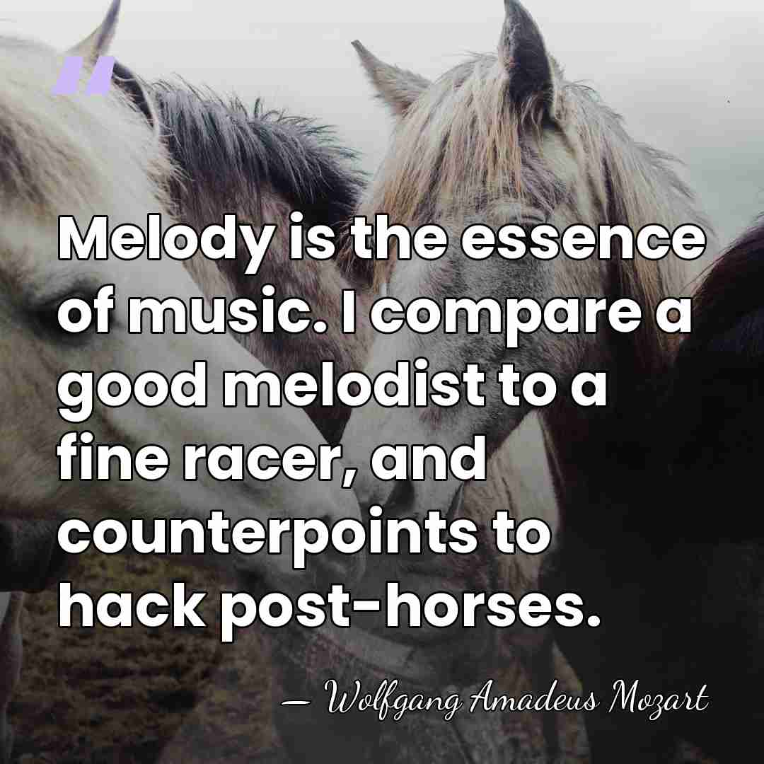Melody is the essence of music. I compare a good melodist to&hellip; - Wolfgang Amadeus Mozart
