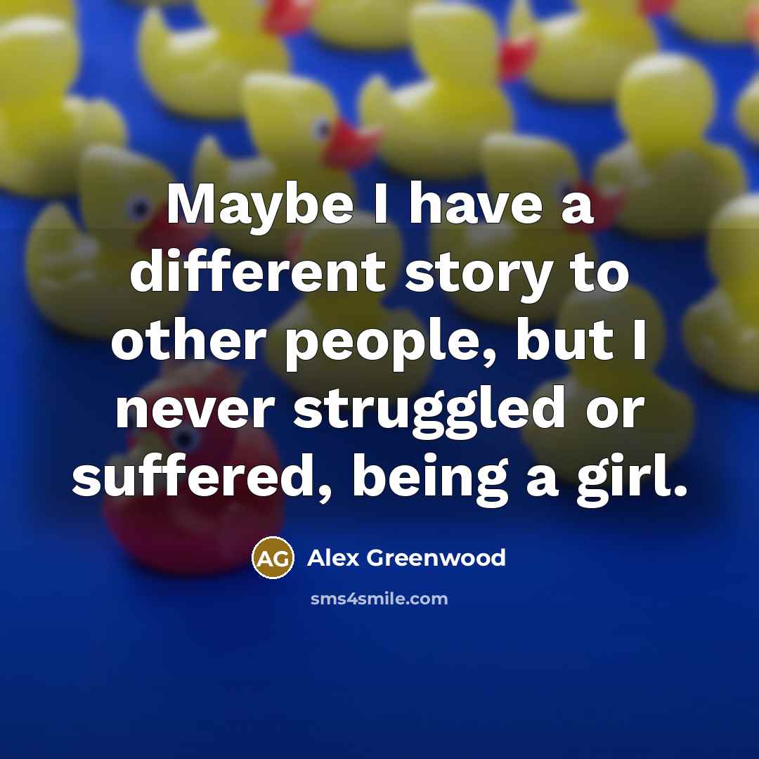 “Maybe I have a different story to other people, but…” quote by Alex Greenwood