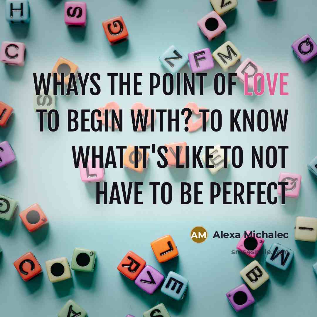 “Whays the point of love to begin with? To know…” quote by Alexa Michalec