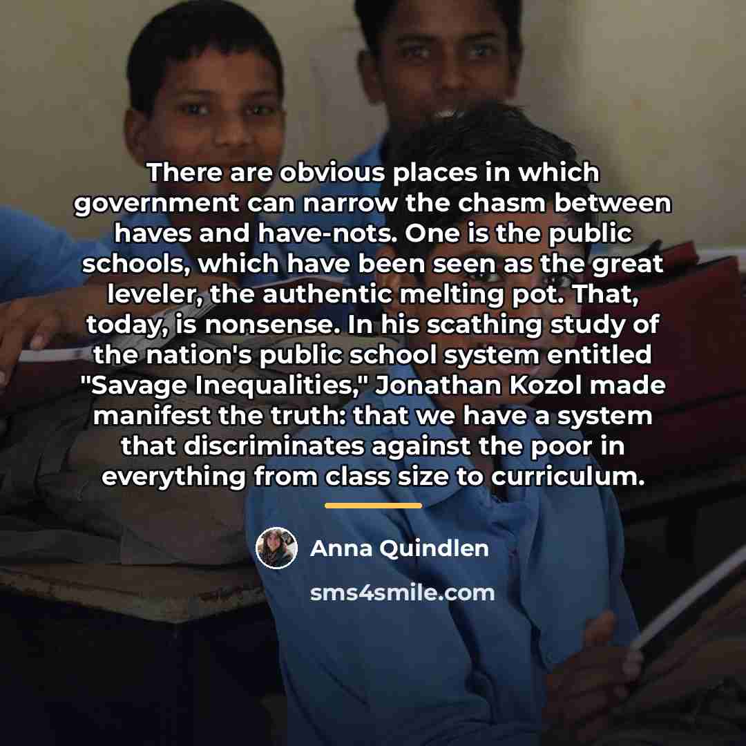 “There are obvious places in which government can narrow the…” quote by Anna Quindlen