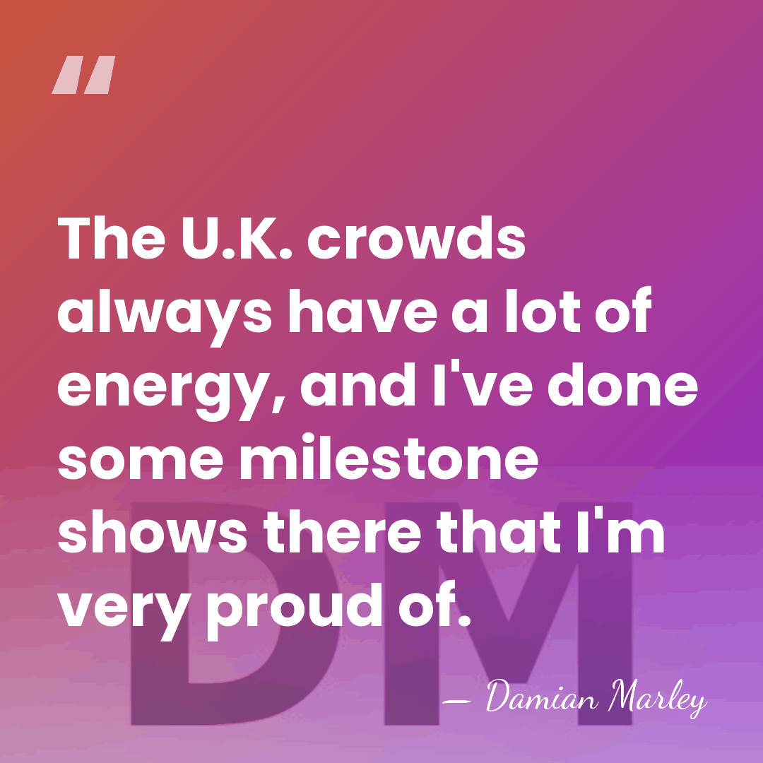 The U.K. crowds always have a lot of energy, and I've done&hellip; - Damian Marley