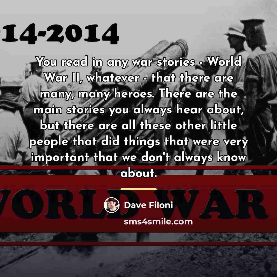 “You read in any war stories - World War II,…” quote by Dave Filoni