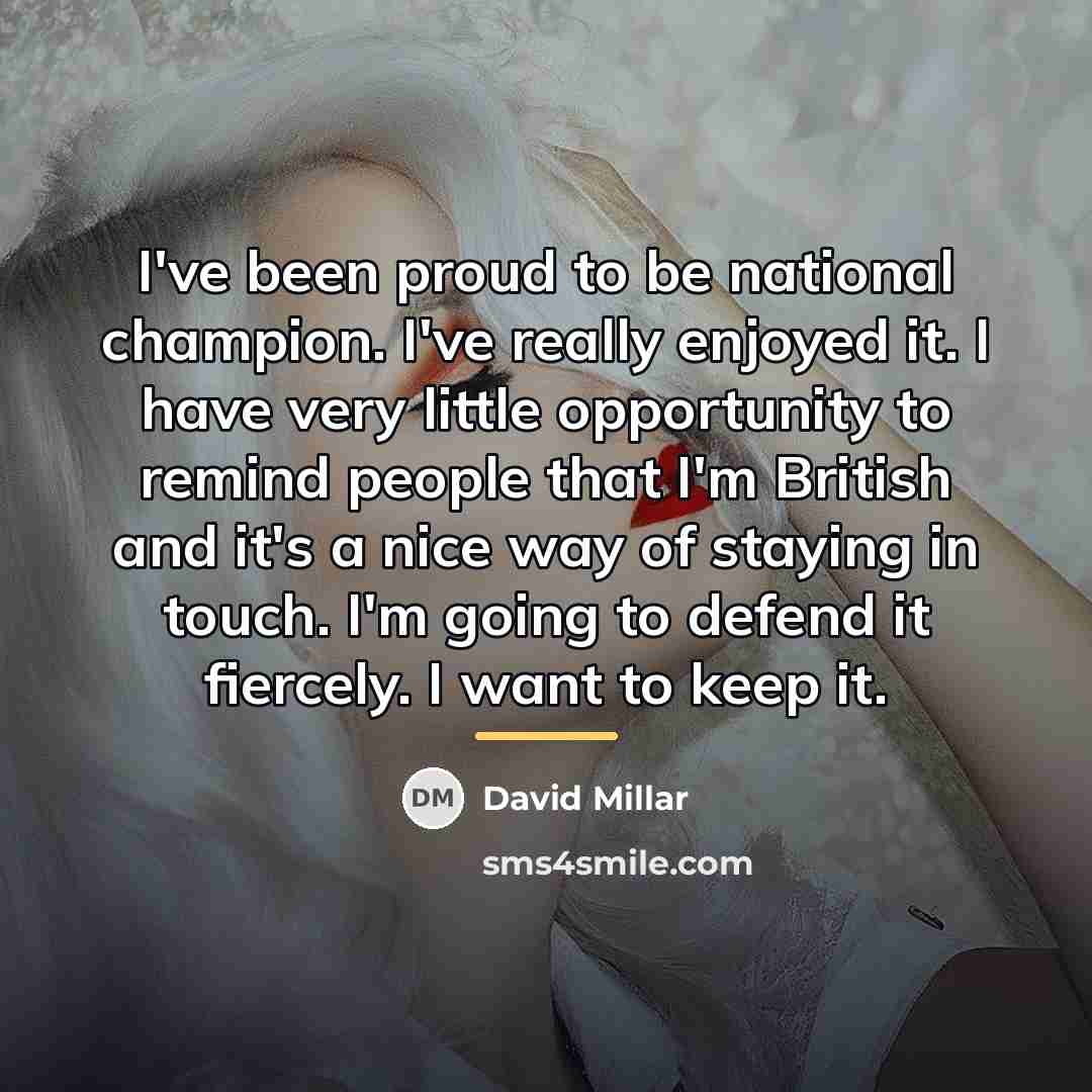 “I've been proud to be national champion. I've really enjoyed…” quote by David Millar