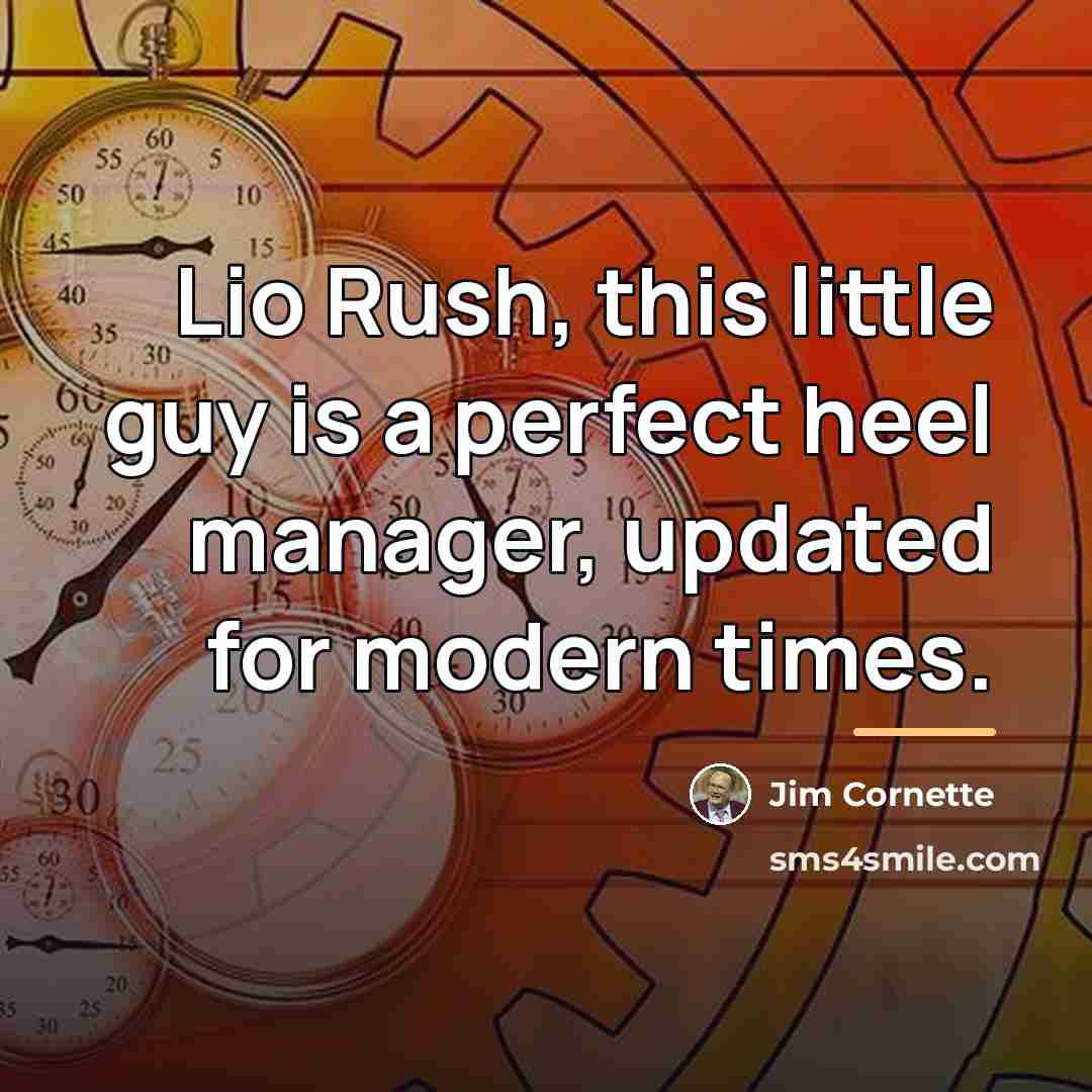 “Lio Rush, this little guy is a perfect heel manager,…” quote by Jim Cornette